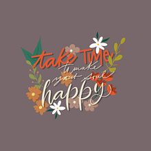 Il mio progetto del corso: Calligrafia e lettering di base con Procreate - take time to make your soul happy. Projekt z dziedziny  Kaligrafia, Instagram, Liternictwo c, frowe, Trad, c, jna ilustracja,  Sztuki piękne,  Pismo dekorac i jne użytkownika Cristiana D’arco - 14.10.2022