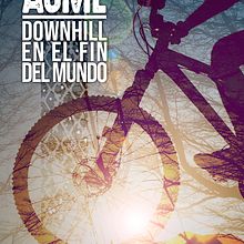ACME, Downhill en el Fin del Mundo. Film, Video, and TV project by Abel Sberna - 06.08.2021