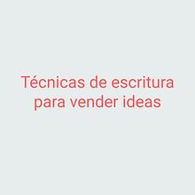 Técnicas de escritura para vender ideas . % Arturo Rovira Roldan tarafından hazırlanan Yazma, Metin, azarlığı, İletişim, Ve İçerik Yazımı projesi - 11.02.2022