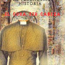 La verdadera Historia, El cura sin cabeza. Writing, Stor, telling, and Narrative project by Leonardo González Carvajal - 11.04.2022