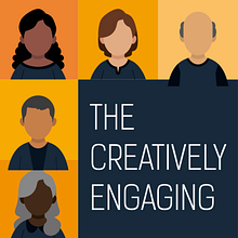 The Creatively Engaging Podcast. Podcasting project by Bruce Devereux - 11.10.2022