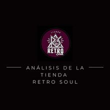 Análisis de la tienda Retro Soul. Advertising project by Lizeth Jhoana Ramírez Rivas - 11.11.2022