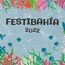 Festival de música "Festibahía 2022". Een project van  Ontwerp, Traditionele illustratie,  Reclame, Posterontwerp,  Br, ing en identiteit, Evenementen y Grafisch ontwerp van Mario Flaquer - 18.11.2022