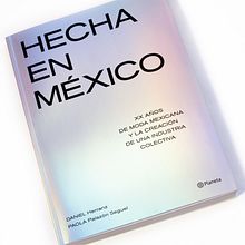 Hecha en México: XX de moda mexicana y la creación de una industria colectiva. Design, Fashion Design, Writing, Photograph, and Fashion Photograph project by Paola Palazón Seguel - 12.14.2022