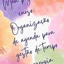 Meu projeto do curso: Organização de agenda para gestão de tempo e energia. Creative Consulting, Design Management, Marketing, Management, and Productivit project by mstac - 12.18.2022