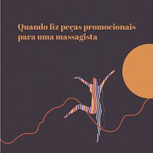 Quando fiz peças promocionais para uma massagista. Design, Traditional illustration, and Advertising project by Sofia Benetti - 01.03.2023