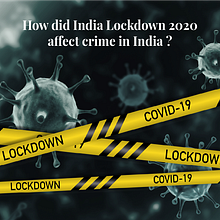 Crime during India Lockdown 2020. Un progetto di Design dell’informazione, Infografica, Stor e telling di Mamta Chakravorty - 17.01.2023