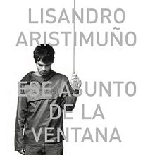 Lisandro Aristimuño, Ese asunto de la ventana. Un proyecto de Audio, Producción musical, Música y Sound Design de Tatu Estela - 23.01.2023