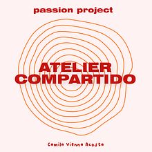 ATELIER COMPARTIDO. Fine Arts, Education & Instagram project by viennaacosta_camila - 02.02.2023