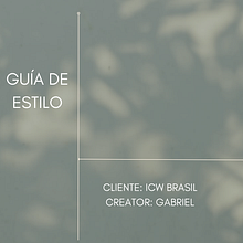 Guía de estilo - ICW Brasil. Br, ing, Identit, Graphic Design, Web Design, Social Media Design, and Digital Marketing project by Gabriel Henrique Dantas Cury - 02.12.2023