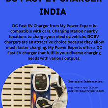DC Fast EV Charger India - dc fast charger for ev price. Advertising project by mypowerexpert2 - 02.22.2023