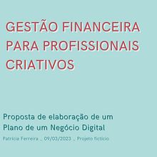 Meu projeto do curso: Gestão financeira para profissionais criativos. Creative Consulting, Design Management, Marketing, and Business project by Patrícia Ferreira - 03.09.2023