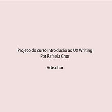 Meu projeto do curso: Introdução ao UX Writing Ein Projekt aus dem Bereich UX / UI, Informationsdesign, Copywriting und App-Design von rafaelachor - 13.03.2023
