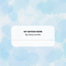 My project for course: Introduction to Notion for Creative Projects. Digital Marketing project by Tania Carrillo - 04.18.2023