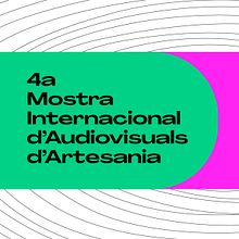 IV Mostra Iternacional d'Audiovisuals d'Artesania - Arttesania Catalunya - After Movie. Advertising, Events, Arts, Crafts, Video, TV, Audiovisual Production, Creativit, Film, Video, TV, Video Editing, and Audiovisual Post-production project by Alberto Redondo - 10.01.2022