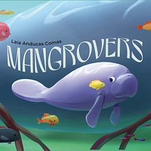 MANGROVERS - A personal VisDev project . Un progetto di Arte concettuale di Laia Anducas Comas - 02.12.2022