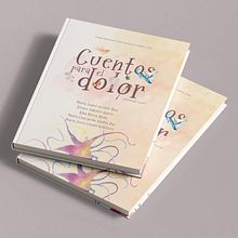 Cuentos para el dolor. Un proyecto de Diseño editorial, Ilustración tradicional y Diseño gráfico de La Casa Torcida - 01.01.2023