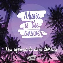 Music Is The Answer: una experiencia de música electrónica. Un progetto di Podcasting, Musica, Stor, telling e Content Writing di Yesica Di Rubba - 23.05.2023