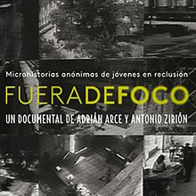 Documental "Fuera de foco". Un proyecto de Cine, vídeo y televisión de Adrián Arce Fernández - 01.06.2013