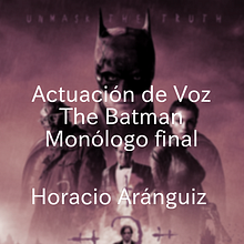 The Batman - Monologo Final - Demo Ein Projekt aus dem Bereich Audio von Horacio Aránguiz - 20.03.2023
