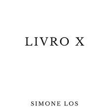 Livro X. Writing project by Simone Neto Los - 06.22.2023