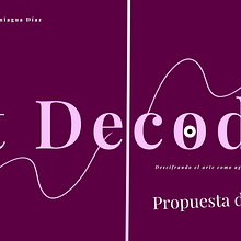 Art Decoded - Exhibition Project. Projekt z dziedziny  użytkownika Ariadna Paniagua Díaz - 01.07.2023