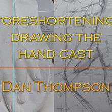 Dan Thompson tutorial - Foreshortening: Drawing the Hand Cast (abridged). Een project van Tekening met potlood,  Portrettekening, Realistische tekening,  Artistieke tekening, Digitale tekening, Anatomisch tekenen, Tekenen met kleurpotloden, Schilderij,  Olieverfschilderij, Schilderen met gouache, Decoratief schilderen,  Ontwerp y Traditionele illustratie van Dan Thompson - 03.07.2023