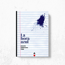 Diseño, edición, publicación y promoción de la novela "La hora azul". Editorial Design, Art Direction, Design Management, Marketing, Writing, Cop, writing, Creativit, Design, Traditional illustration, and Advertising project by Antonio Valderrama Vidal - 07.13.2023