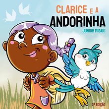 Clarice e a Andorinha. Traditional illustration project by Junior Misaki - 12.02.2020