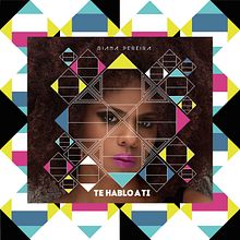 Te hablo a ti (Disco) . Musik proyek oleh Diana Pereira - 06.27.2016