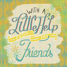 With a Little help from my friends. Un proyecto de Lettering, Lettering digital y Lettering 3D de Daiana Salinas - 16.08.2023