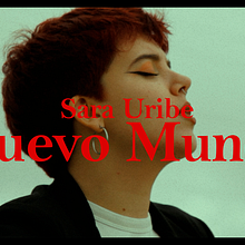 Videoclip para canción: Sara Uribe - Nuevo mundo. Film, Video, TV, Audiovisual Production, and Music project by Guillem Navarro Bravo - 04.08.2022