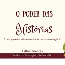 O poder das histórias (e porque elas são essenciais para seu negócio). Writing, Marketing, Social Media, Stor, telling, Content Marketing, Creative Writing, and Content Writing project by Esther Fuentes - 09.03.2023