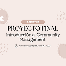 Mi proyecto del curso: Introducción al community management. Social Media, Digital Marketing, Content Marketing, Facebook Marketing & Instagram Marketing project by Alejandra Ayelen Escobar - 10.02.2023