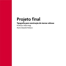 Meu projeto do curso: Tipografia para construção de marcas valiosas . % Eduardo Nolasco tarafından hazırlanan Markalaşma ve Kimlik, Tipografi, Ve Tipografi Tasarımı projesi - 09.30.2023
