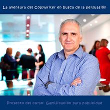 La aventura del Copywriter en busca de la persuasión. Een project van Interactief ontwerp, Marketing, Multimedia, Digitale marketing, Videogames, Mobiele marketing y Growth Marketing van Blas Cubells Villalba - 26.10.2023