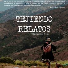 Tejiendo relatos. Projekt z dziedziny Kino, film i telewizja użytkownika Sebastián Riveaud - 03.11.2023
