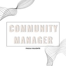 Introducción al community manager_ Paula Valiente. Social Media, Digital Marketing, Content Marketing, Facebook Marketing & Instagram Marketing project by Paula Valiente Castaño - 11.05.2023