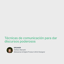 Mi proyecto del curso: Técnicas de comunicación para dar discursos poderosos. Un progetto di Br, ing, Br, identit, Consulenza creativa, Gestione di un portfolio e Comunicazione di Stefano Marsetti - 26.11.2023