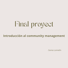 Final proyect: Introducción al community management . % Soni Lomelin tarafından hazırlanan Sos, al Med, a, Dijital Pazarlama, İçerik Pazarlaması, Facebook Pazarlama & Instagram Pazarlaması projesi - 12.11.2023