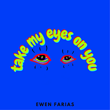 Projeto - TAKE MY EYES ON YOU. Un proyecto de Br, ing e Identidad, Diseño gráfico, Ilustración vectorial, Dibujo, Diseño de carteles, Diseño de moda, Ilustración digital y Dibujo artístico de Ewen Farias - 10.02.2022