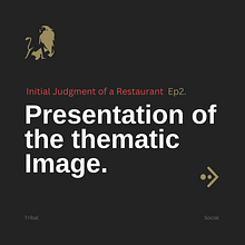  Initial Judgment of a Restaurant -Ep2 : Presentation of the thematic Image. Ein Projekt aus dem Bereich Marketing, Copywriting, Storytelling, Content-Marketing und Kommunikation von Malek Laila - 19.12.2023