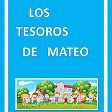 Mi proyecto del curso: LOS TESOROS DE MATEO                                                               . Writing, Stor, telling, Children's Illustration, Creating with Kids, Narrative, Fiction Writing, Creative Writing, and Children's Literature project by csanchezgimenez - 01.07.2024