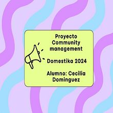 Mi proyecto del curso: Introducción al community management. Social Media, Digital Marketing, Content Marketing, Facebook Marketing & Instagram Marketing project by Maria Cecilia Dominguez - 01.22.2024
