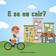 E se eu cair?. Writing, Creating with Kids, Narrative, Creative Writing, Children's Literature, Stor, telling, Children's Illustration, and Fiction Writing project by Catilina Moreira - 01.31.2024