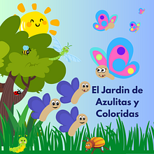 El Jardin de Azulitas y Coloridas Ein Projekt aus dem Bereich Kinder- und Jugendliteratur von Ina Lanyon - 07.02.2024