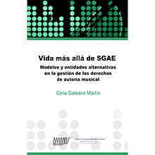 Libro "Vida más allá de SGAE. Modelos y entidades alternativas en la gestión de los derechos de autoría musical". Een project van  Muziek van Celia Galeano - 27.02.2024