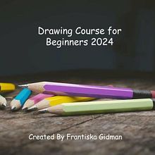 My project for course: Drawing for Beginners Level -1. Pencil Drawing, Drawing, Creating with Kids, and Sketchbook project by frantiska.gidman - 03.10.2024