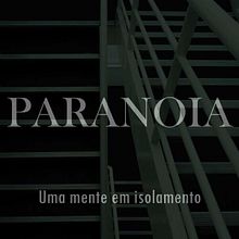 PARANOIA - Uma mente em isolamento. Een project van Film, video en televisie, Geluidsontwerp, Audio y Audiovisuele postproductie van Matheus Müller - 18.11.2020
