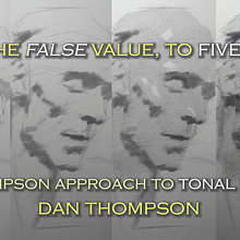 From the False Value to Five Tones: The Thompson Drawing Approach to Tonal Massing - Dan Thompson. Un proyecto de Diseño, Ilustración tradicional, Dibujo a lápiz, Dibujo, Dibujo de Retrato, Dibujo realista, Dibujo artístico, Ilustración infantil, Dibujo digital, Dibujo anatómico, Dibujo con lápices de colores, Pintura, Pintura a la acuarela, Pintura acrílica, Pintura al óleo, Pintura digital, Pintura gouache, Matte Painting, Escultura, Ilustración digital, Ilustración con tinta, Ilustración naturalista				, Modelado 3D, Artesanía, Diseño gráfico, Animación 2D, Stor, board, Gestión del Portafolio, Instagram, Ilustración botánica, Sketchbook, Teoría del color, Manga e Ilustración animada de Dan Thompson - 17.03.2024